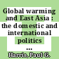 Global warming and East Asia : the domestic and international politics of climate change [E-Book] /