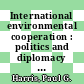 International environmental cooperation : politics and diplomacy in Pacific Asia [E-Book] /