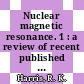 Nuclear magnetic resonance. 1 : a review of recent published literature up to June 1971.