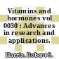 Vitamins and hormones vol 0030 : Advances in research and applications.