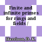 Finite and infinite primes for rings and fields /