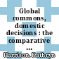 Global commons, domestic decisions : the comparative politics of climate change [E-Book] /