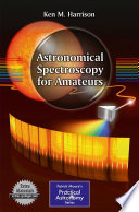 Astronomical Spectroscopy for Amateurs [E-Book] /