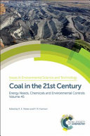 Coal in the 21st century : energy needs, chemicals and environmental controls [E-Book] /