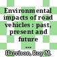 Environmental impacts of road vehicles : past, present and future [E-Book] /