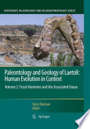 Paleontology and Geology of Laetoli: Human Evolution in Context [E-Book] : Volume 2: Fossil Hominins and the Associated Fauna /