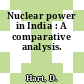 Nuclear power in India : A comparative analysis.