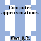 Computer approximations.