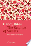 Candy Bites [E-Book] : The Science of Sweets /