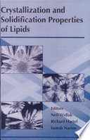 Crystallization and solidification properties of lipids [E-Book] /