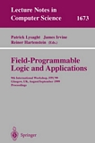 Field Programmable Logic and Applications [E-Book] : 9th International Workshops, FPL'99, Glasgow, UK, August 30 - September 1, 1999, Proceedings /