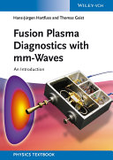 Fusion plasma diagnostics with mm-Waves : an introduction [E-Book] /