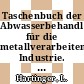 Taschenbuch der Abwasserbehandlung für die metallverarbeitende Industrie. Bd 0002 : Technik.