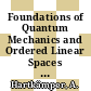 Foundations of Quantum Mechanics and Ordered Linear Spaces [E-Book] : Advanced Study Institute Marburg 1973 /