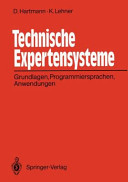 Technische Expertensysteme: Grundlagen, Programmiersprachen, Anwendungen.