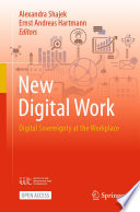 New Digital Work [E-Book] : Digital Sovereignty at the Workplace /