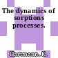 The dynamics of sorptions processes.