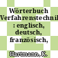 Wörterbuch Verfahrenstechnik : englisch, deutsch, französisch, russisch.