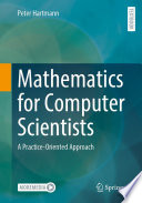 Mathematics for Computer Scientists [E-Book] : A Practice-Oriented Approach /