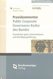 Praxiskommentar Public Corporate Governance Kodex des Bundes : Grundsätze guter Unternehmens- und Beteiligungsführung /