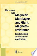 Magnetic multilayers and giant magnetoresistance : fundamentals and industrial applications /