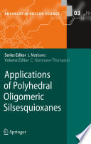 Applications of Polyhedral Oligomeric Silsesquioxanes [E-Book] /