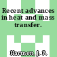 Recent advances in heat and mass transfer.