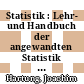 Statistik : Lehr- und Handbuch der angewandten Statistik : mit zahlreichen, vollständig durchgerechneten Beispielen /