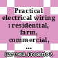 Practical electrical wiring : residential, farm, commercial, and industrial [E-Book] /