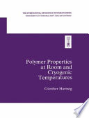 Polymer properties at room and cryogenic temperatures.