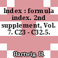 Index : formula index. 2nd supplement, Vol. 7. C23 - C32.5.