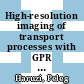 High-resolution imaging of transport processes with GPR full-waveform inversion /