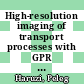 High-resolution imaging of transport processes with GPR full-waveform inversion [E-Book] /