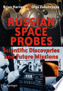 Russian Space Probes [E-Book] : Scientific Discoveries and Future Missions /