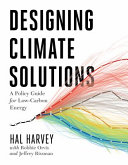 Designing climate solutions : a policy guide for low-carbon energy [E-Book] /