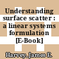 Understanding surface scatter : a linear systems formulation [E-Book] /
