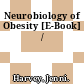 Neurobiology of Obesity [E-Book] /