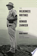 The wilderness writings of Howard Zahniser [E-Book] /