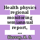 Health physics regional monitoring semiannual report, July through December 1958 : [E-Book]