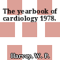 The yearbook of cardiology 1978.