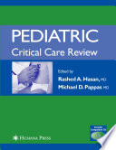 Pediatric Critical Care Review [E-Book] /