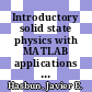 Introductory solid state physics with MATLAB applications [E-Book] /