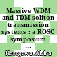 Massive WDM and TDM soliton transmission systems : a ROSC symposium [E-Book] /