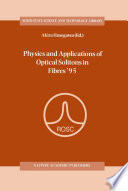 Physics and Applications of Optical Solitons in Fibres ’95 [E-Book] : Proceedings of the Symposium held in Kyoto, Japan, November 14–17 1995 /