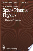 Space Plasma Physics [E-Book] : 1 Stationary Processes /