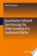Quantitative Infrared Spectroscopy for Understanding of a Condensed Matter [E-Book] /