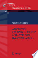 Approximate and Noisy Realization of Discrete-Time Dynamical Systems [E-Book] /