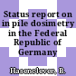 Status report on in pile dosimetry in the Federal Republic of Germany /