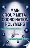 Main group metal coordination polymers : structures and nanostructures [E-Book] /
