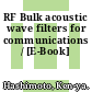 RF Bulk acoustic wave filters for communications / [E-Book]